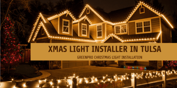 GreenPro: Best Xmas Light Installer In Tulsa