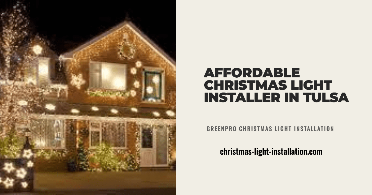 affordable christmas light installer in tulsa