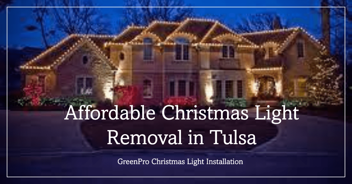 affordable christmas light removal in tulsa