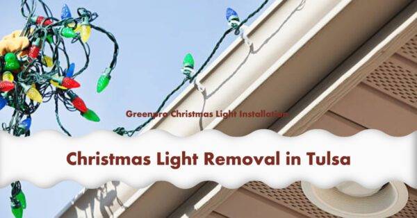 Christmas Light Removal In Tulsa Ok