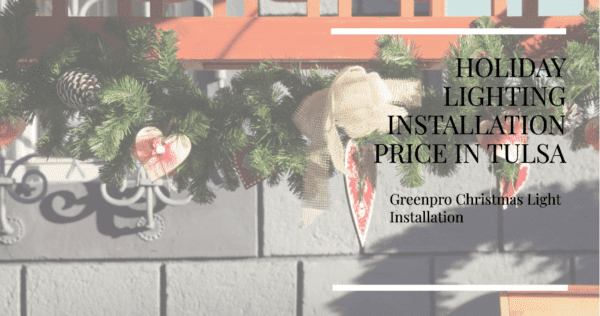 Holiday Lighting Installation Price In Tulsa Ok